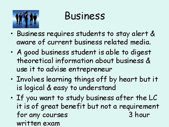 Business • Business requires students to stay alert & aware of current business related
