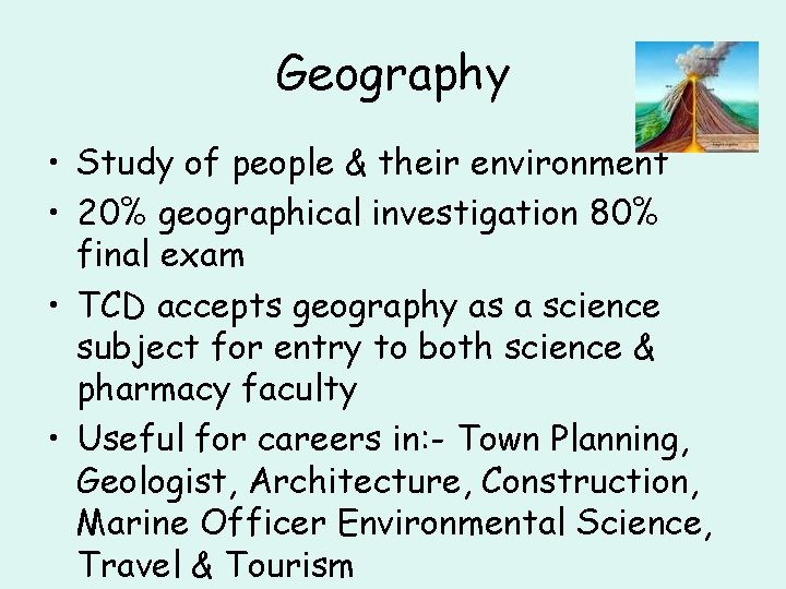 Geography • Study of people & their environment • 20% geographical investigation 80% final