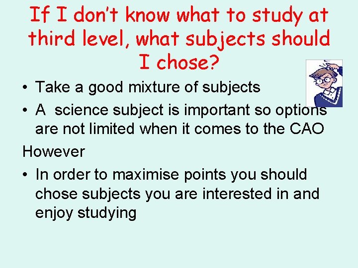 If I don’t know what to study at third level, what subjects should I