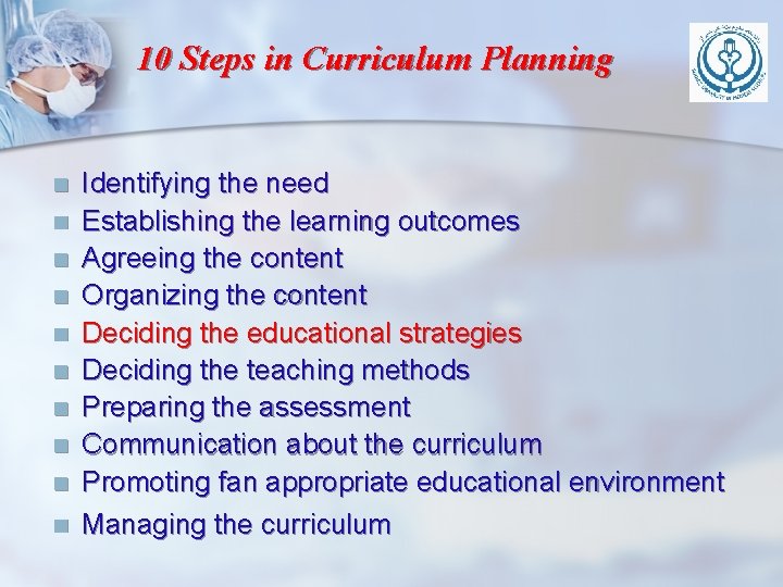 10 Steps in Curriculum Planning n n n n n Identifying the need Establishing 10 Steps in Curriculum Planning n n n n n Identifying the need Establishing