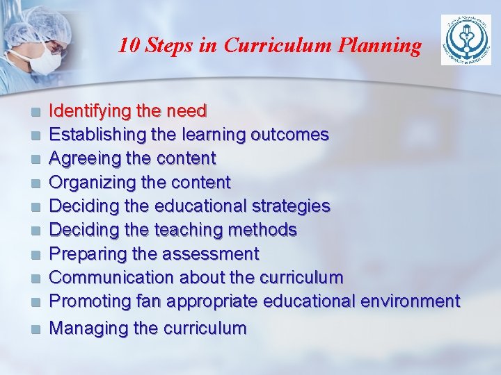 10 Steps in Curriculum Planning n n n n n Identifying the need Establishing 10 Steps in Curriculum Planning n n n n n Identifying the need Establishing