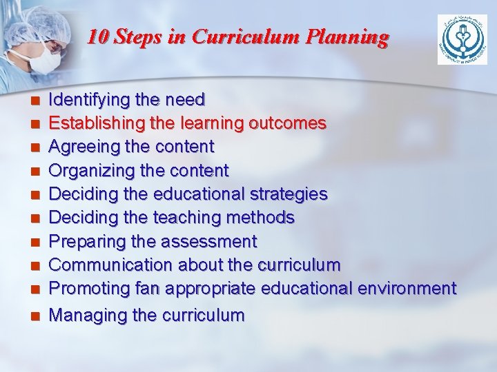 10 Steps in Curriculum Planning n n n n n Identifying the need Establishing 10 Steps in Curriculum Planning n n n n n Identifying the need Establishing