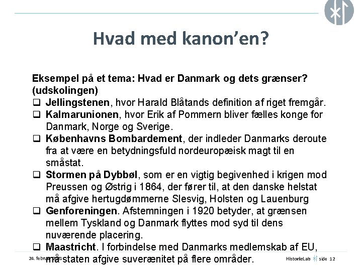 Hvad med kanon’en? Eksempel på et tema: Hvad er Danmark og dets grænser? (udskolingen)