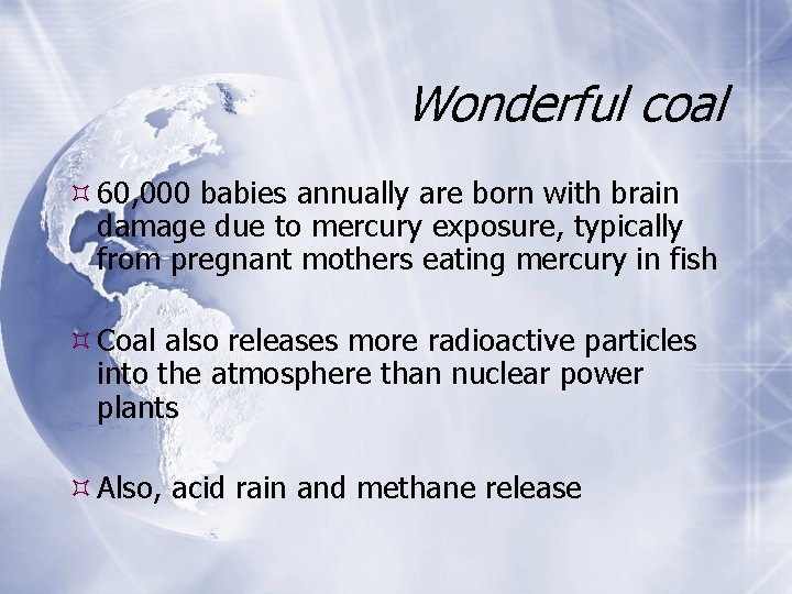 Wonderful coal 60, 000 babies annually are born with brain damage due to mercury