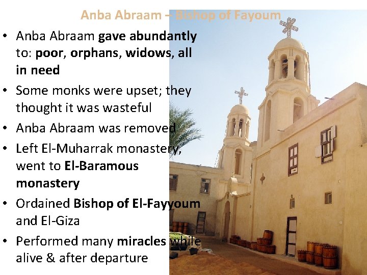  • • • Anba Abraam – Bishop of Fayoum Anba Abraam gave abundantly