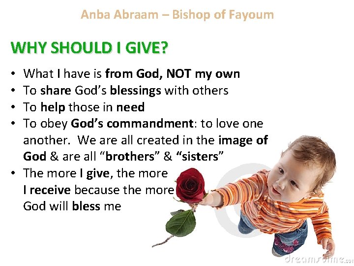 Anba Abraam – Bishop of Fayoum WHY SHOULD I GIVE? What I have is