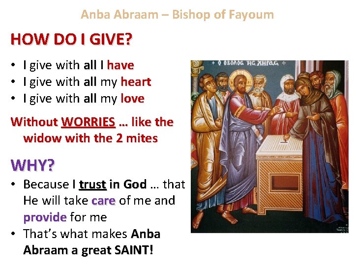 Anba Abraam – Bishop of Fayoum HOW DO I GIVE? • I give with
