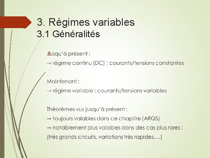 3. Régimes variables 3. 1 Généralités 