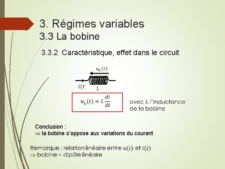 3. Régimes variables 3. 3 La bobine 3. 3. 2 Caractéristique, effet dans le