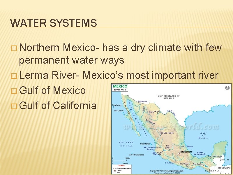 WATER SYSTEMS � Northern Mexico- has a dry climate with few permanent water ways