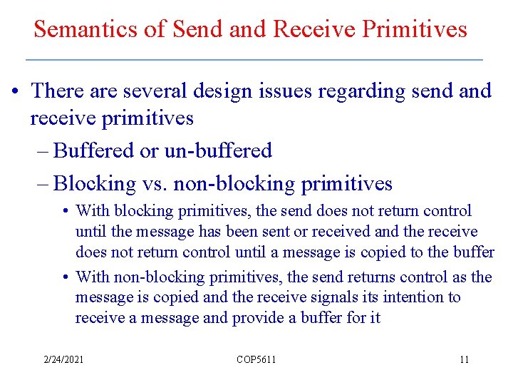 Semantics of Send and Receive Primitives • There are several design issues regarding send