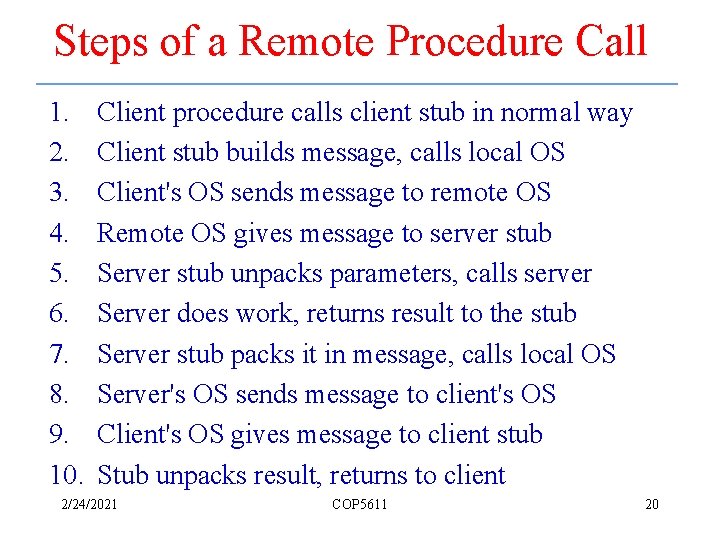 Steps of a Remote Procedure Call 1. 2. 3. 4. 5. 6. 7. 8.
