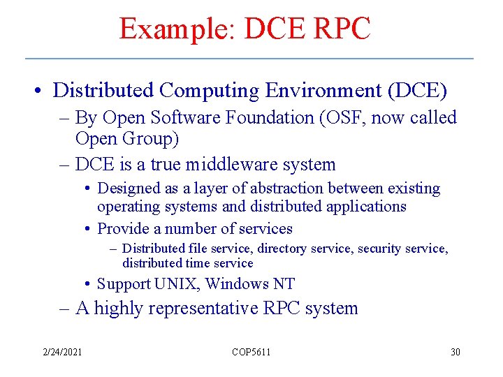 Example: DCE RPC • Distributed Computing Environment (DCE) – By Open Software Foundation (OSF,