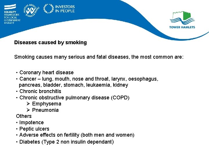 Diseases caused by smoking Smoking causes many serious and fatal diseases, the most common