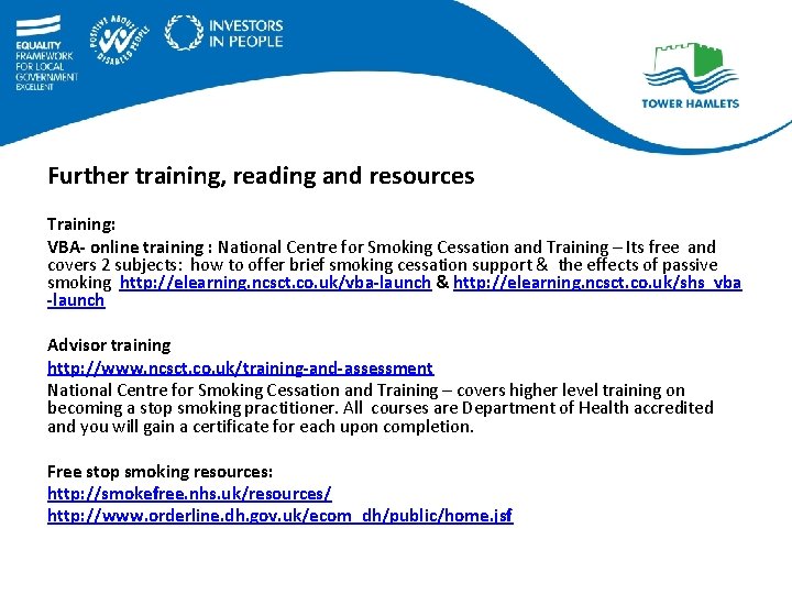 Further training, reading and resources Training: VBA- online training : National Centre for Smoking