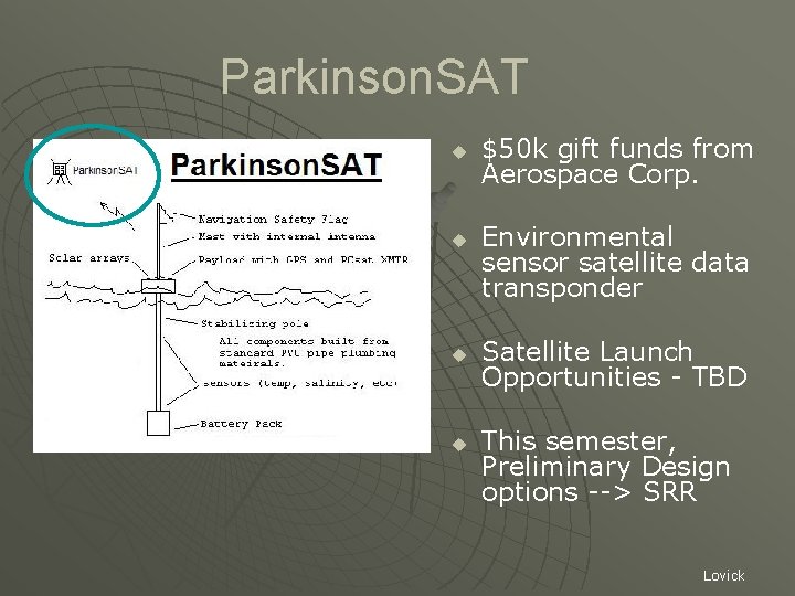 Parkinson. SAT u u $50 k gift funds from Aerospace Corp. Environmental sensor satellite