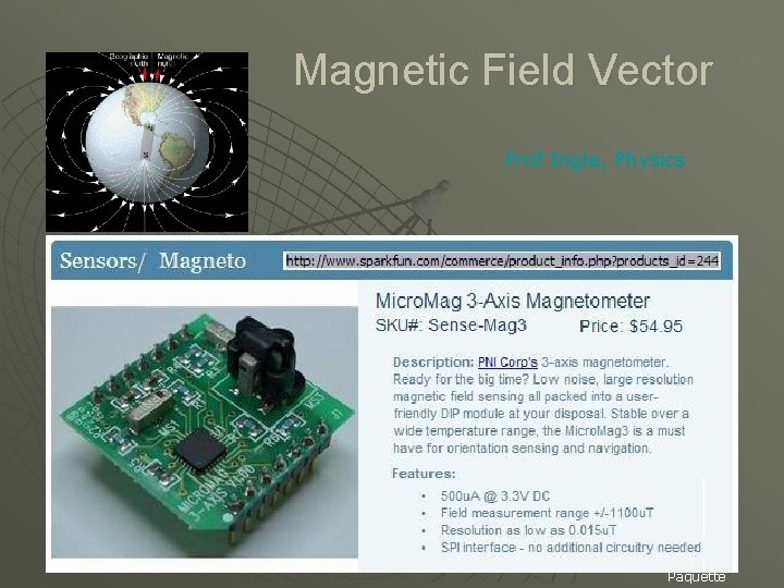 Magnetic Field Vector Prof Ingle, Physics Paquette 
