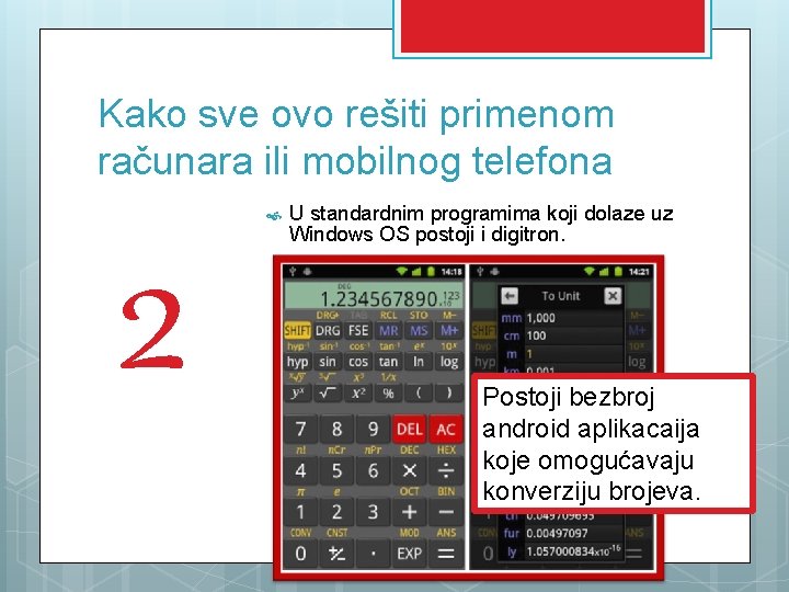 Kako sve ovo rešiti primenom računara ili mobilnog telefona 2 U standardnim programima koji