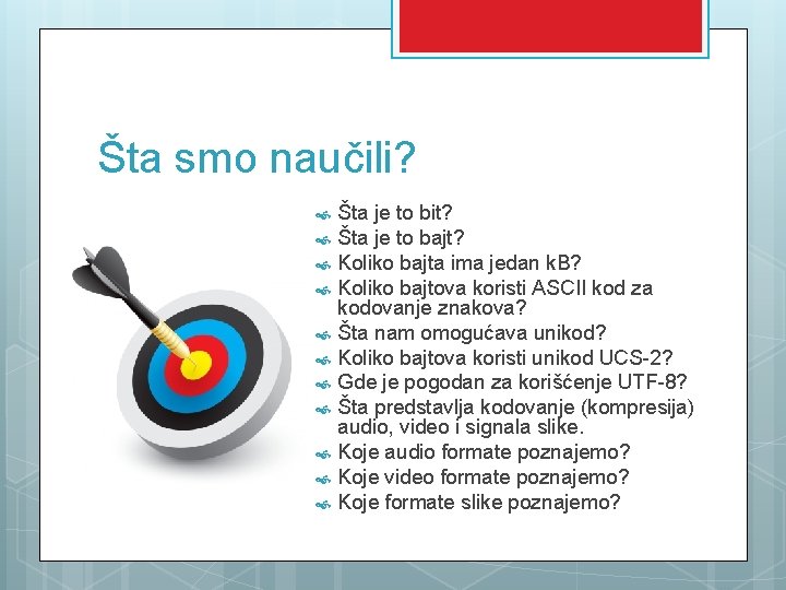 Šta smo naučili? Šta je to bit? Šta je to bajt? Koliko bajta ima