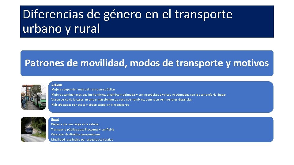 Diferencias de género en el transporte urbano y rural Patrones de movilidad, modos de