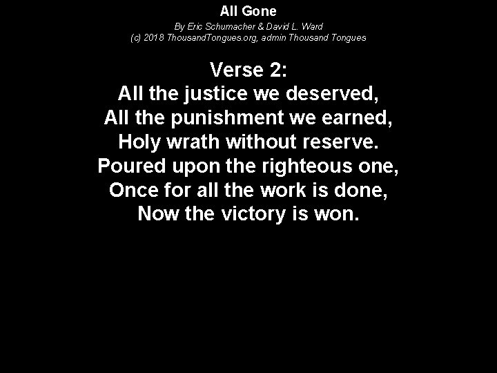 All Gone By Eric Schumacher & David L. Ward (c) 2018 Thousand. Tongues. org,