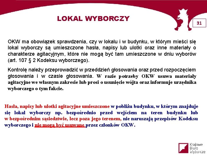 LOKAL WYBORCZY 31 OKW ma obowiązek sprawdzenia, czy w lokalu i w budynku, w