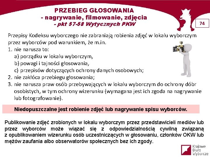 PRZEBIEG GŁOSOWANIA - nagrywanie, filmowanie, zdjęcia - pkt 57 -58 Wytycznych PKW 74 Przepisy