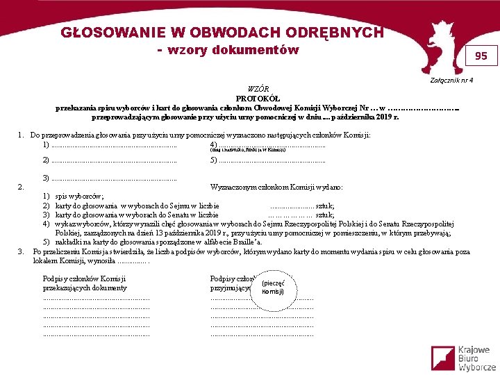 GŁOSOWANIE W OBWODACH ODRĘBNYCH - wzory dokumentów 95 Załącznik nr 4 WZÓR PROTOKÓŁ przekazania