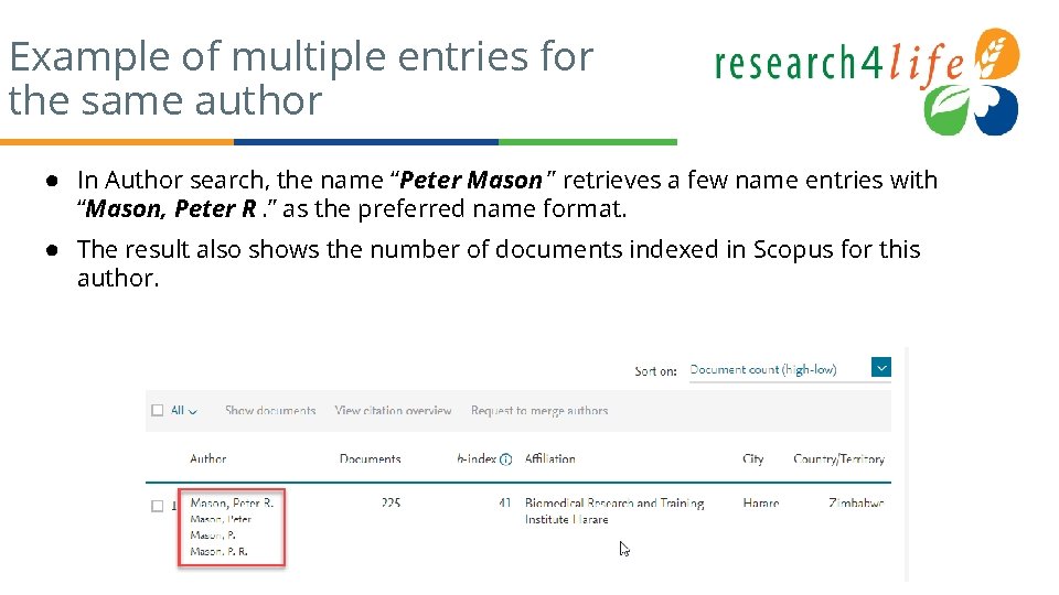 Example of multiple entries for the same author ● In Author search, the name