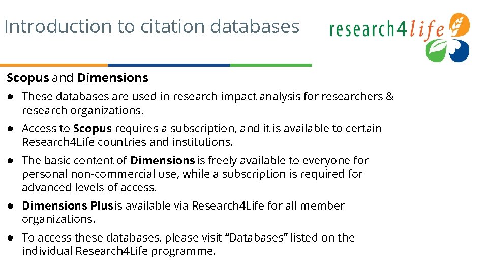 Introduction to citation databases Scopus and Dimensions ● These databases are used in research