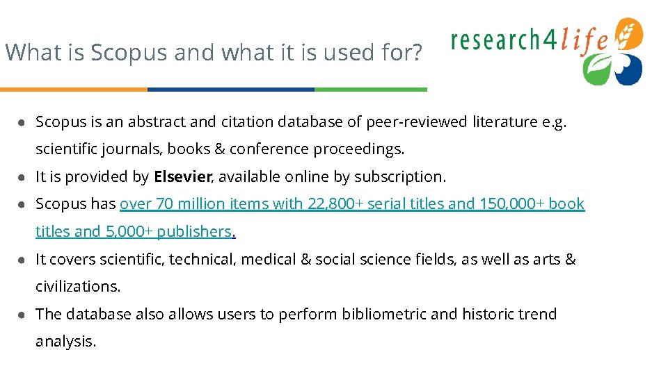 What is Scopus and what it is used for? ● Scopus is an abstract