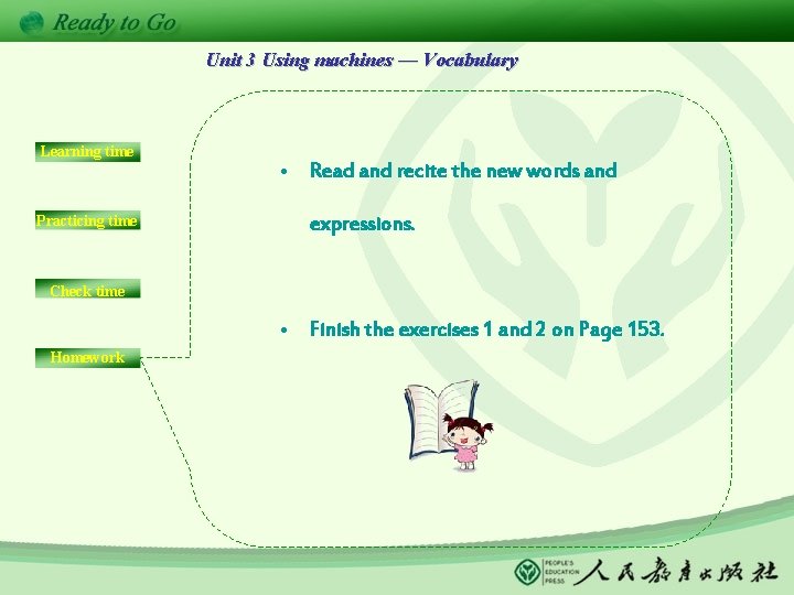 Unit 3 Using machines — Vocabulary Learning time Practicing time • Read and recite