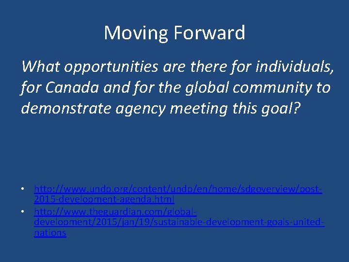 Moving Forward What opportunities are there for individuals, for Canada and for the global