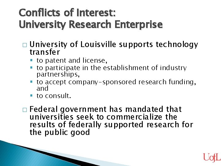 Conflicts of Interest: University Research Enterprise � University of Louisville supports technology transfer to