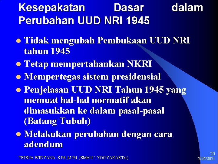 Kesepakatan Dasar Perubahan UUD NRI 1945 dalam Tidak mengubah Pembukaan UUD NRI tahun 1945