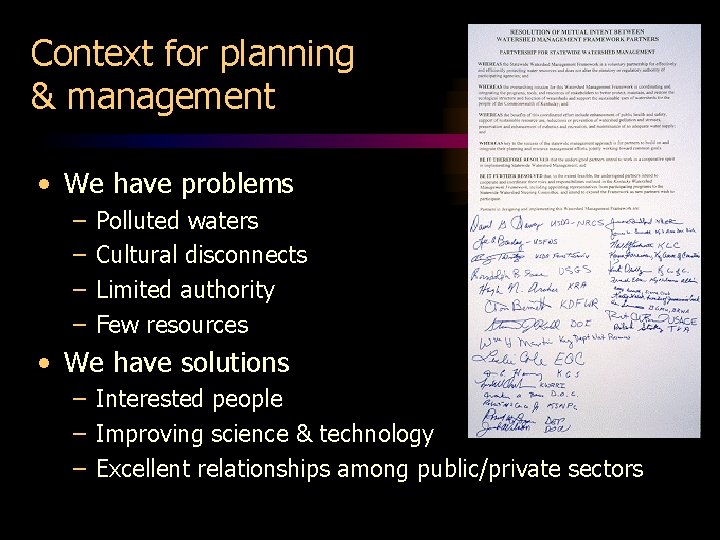 Context for planning & management • We have problems – – Polluted waters Cultural