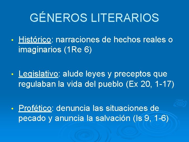 GÉNEROS LITERARIOS • Histórico: narraciones de hechos reales o imaginarios (1 Re 6) •