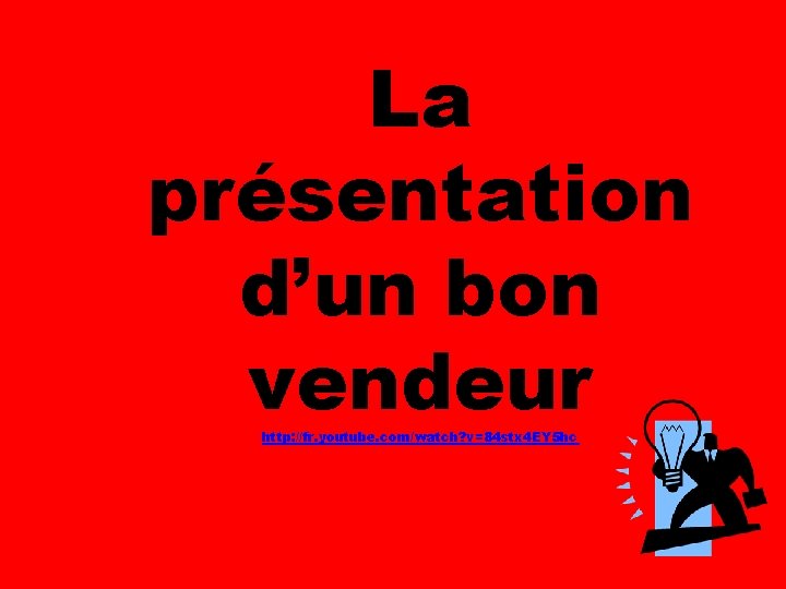 La Prsentation Dun Bon Vendeur Http Fr Youtube