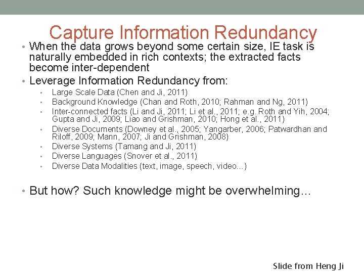 Capture Information Redundancy • When the data grows beyond some certain size, IE task