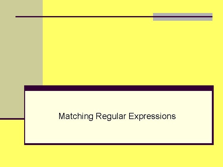 Matching Regular Expressions 