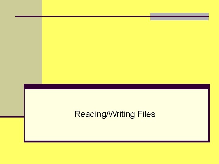 Reading/Writing Files 