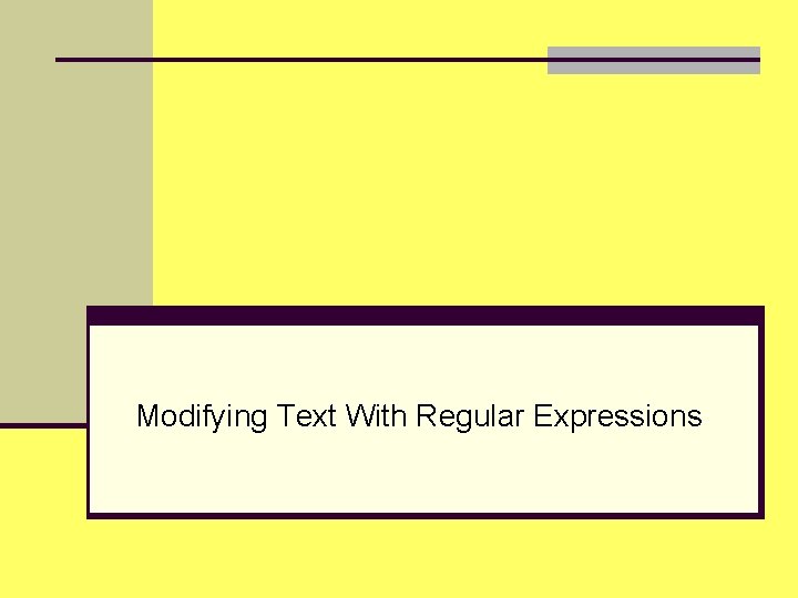 Modifying Text With Regular Expressions 