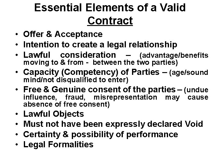 Essential Elements of a Valid Contract • Offer & Acceptance • Intention to create