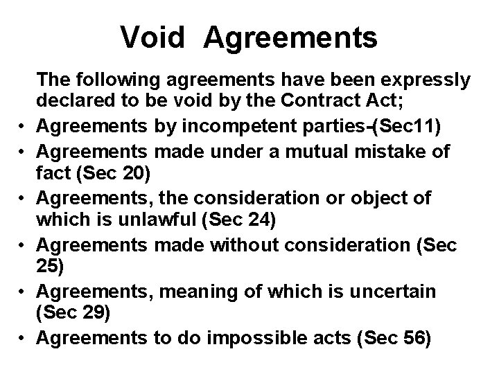 Void Agreements • • • The following agreements have been expressly declared to be