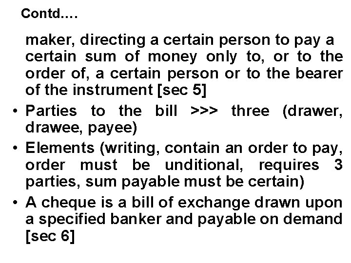 Contd…. maker, directing a certain person to pay a certain sum of money only