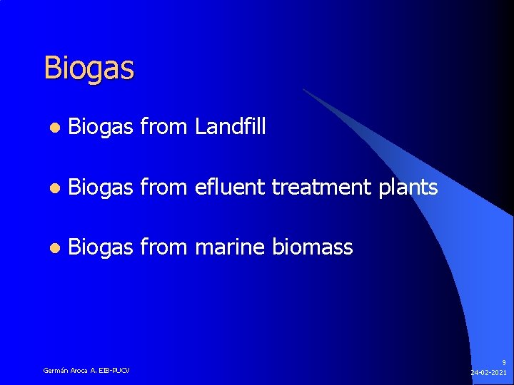 Biogas l Biogas from Landfill l Biogas from efluent treatment plants l Biogas from