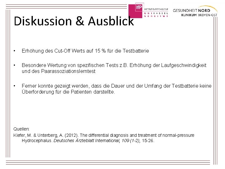 Diskussion & Ausblick • Erhöhung des Cut-Off Werts auf 15 % für die Testbatterie