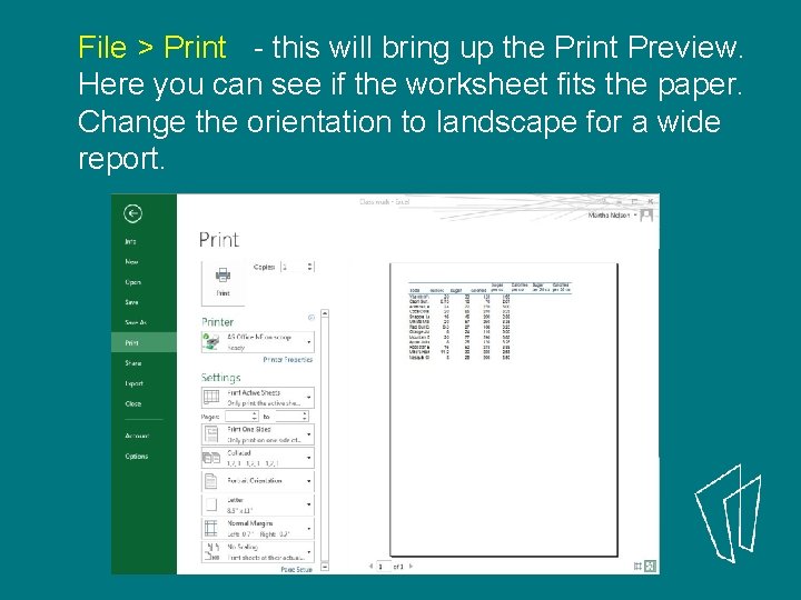 File > Print - this will bring up the Print Preview. Here you can