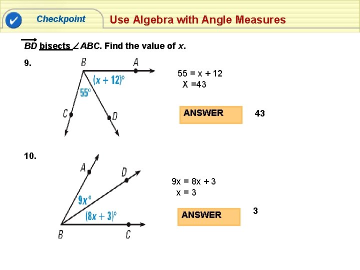 Checkpoint Use Algebra with Angle Measures BD bisects ABC. Find the value of x.