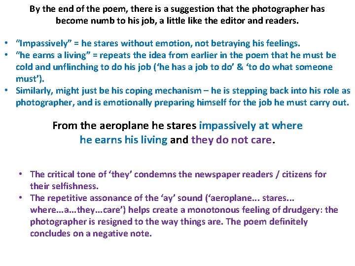 By the end of the poem, there is a suggestion that the photographer has